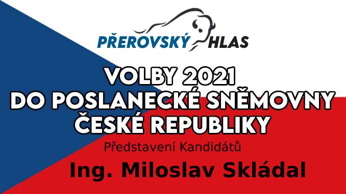 volby2021-Ing. Miloslav Skládal